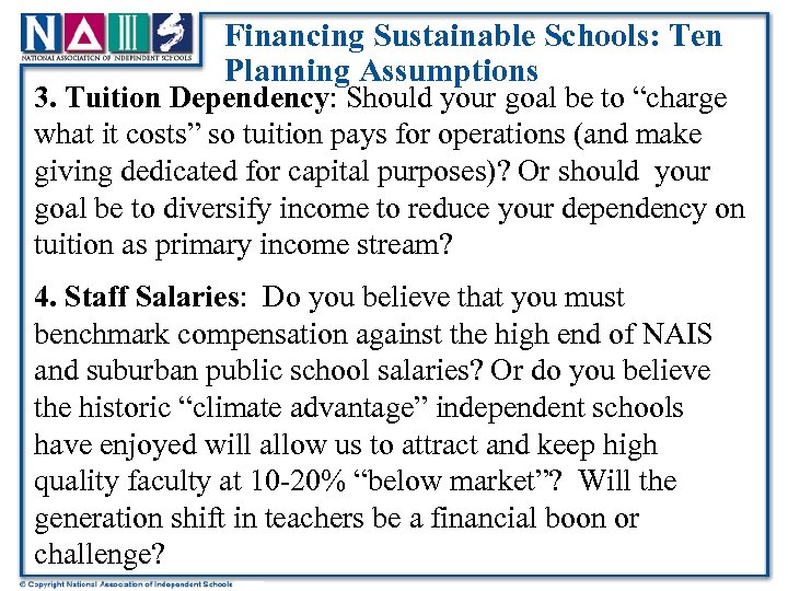 Financing Sustainable Schools: Ten Planning Assumptions 3. Tuition Dependency: Should your goal be to