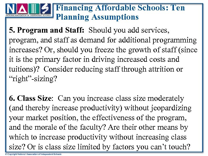 Financing Affordable Schools: Ten Planning Assumptions 5. Program and Staff: Should you add services,