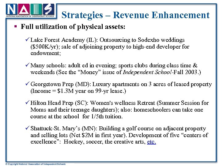 Strategies – Revenue Enhancement § Full utilization of physical assets: ü Lake Forest Academy