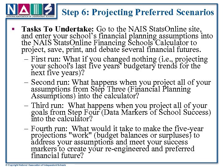 Step 6: Projecting Preferred Scenarios § Tasks To Undertake: Go to the NAIS Stats.