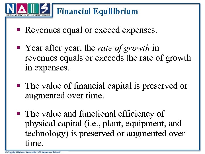 Financial Equilibrium § Revenues equal or exceed expenses. § Year after year, the rate