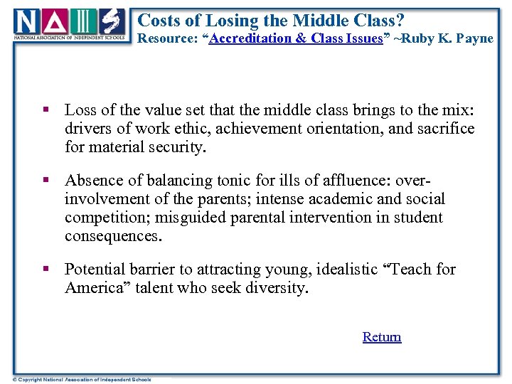 Costs of Losing the Middle Class? Resource: “Accreditation & Class Issues” ~Ruby K. Payne