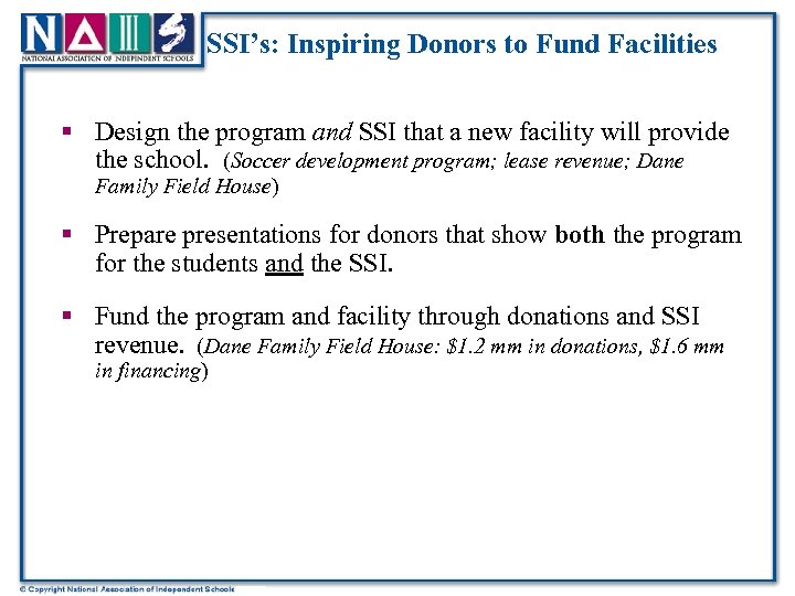 SSI’s: Inspiring Donors to Fund Facilities § Design the program and SSI that a