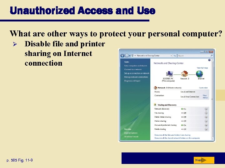 Unauthorized Access and Use What are other ways to protect your personal computer? Ø