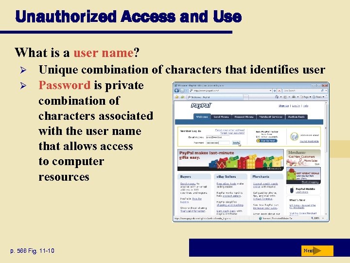 Unauthorized Access and Use What is a user name? Ø Ø Unique combination of