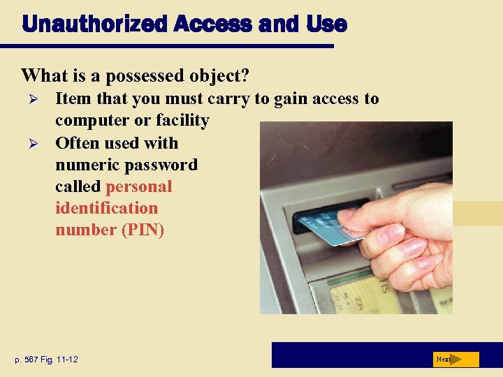 Unauthorized Access and Use What is a possessed object? Ø Ø Item that you