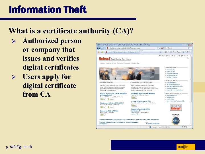 Information Theft What is a certificate authority (CA)? Ø Ø Authorized person or company