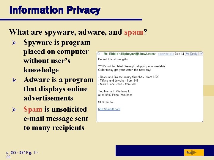 Information Privacy What are spyware, adware, and spam? Ø Ø Ø Spyware is program