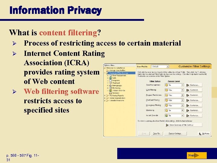 Information Privacy What is content filtering? Ø Ø Ø Process of restricting access to