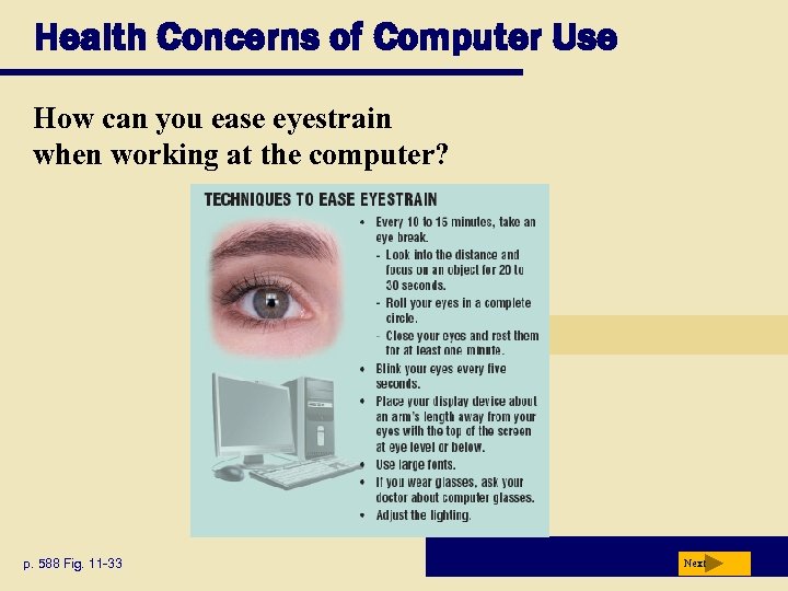 Health Concerns of Computer Use How can you ease eyestrain when working at the