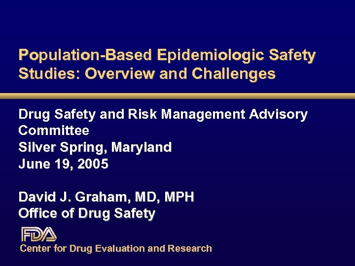PopulationBased Epidemiologic Safety Studies Overview and Challenges Drug
