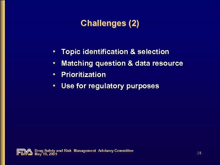 Challenges (2) • Topic identification & selection • Matching question & data resource •