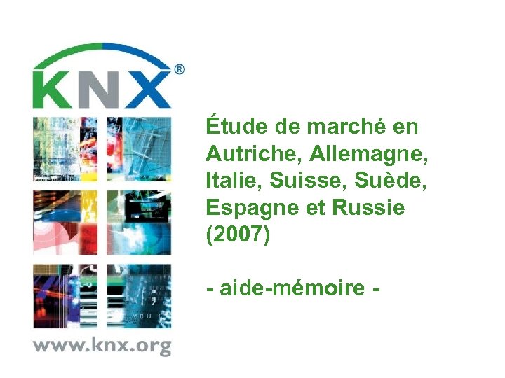 Étude de marché en Autriche, Allemagne, Italie, Suisse, Suède, Espagne et Russie (2007) -