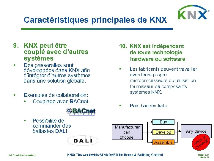 Caractéristiques principales de KNX 9. KNX peut être couplé avec d’autres systèmes § Des