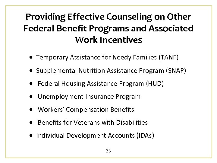 Providing Effective Counseling on Other Federal Benefit Programs and Associated Work Incentives Temporary Assistance