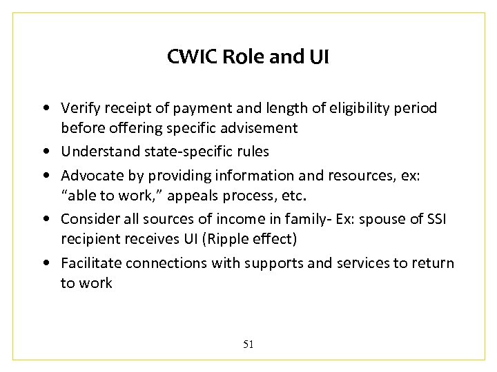 CWIC Role and UI • Verify receipt of payment and length of eligibility period