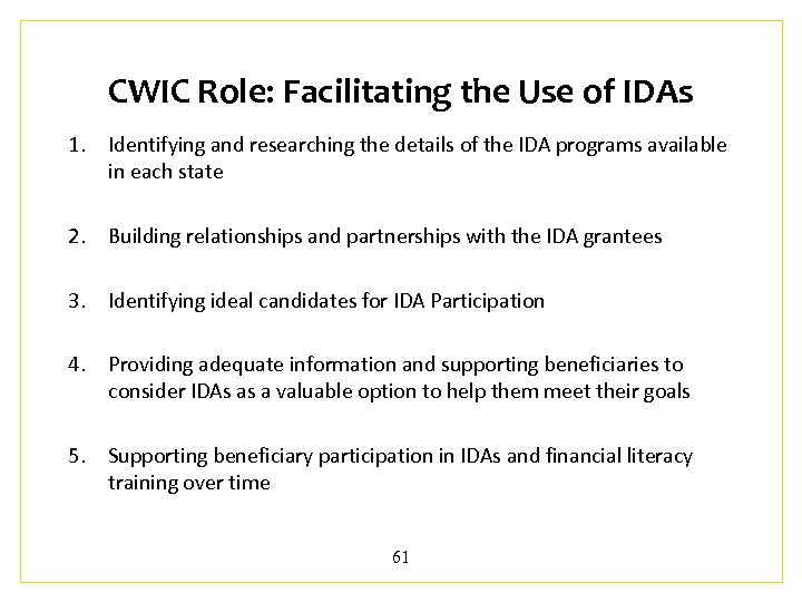 CWIC Role: Facilitating the Use of IDAs 1. Identifying and researching the details of