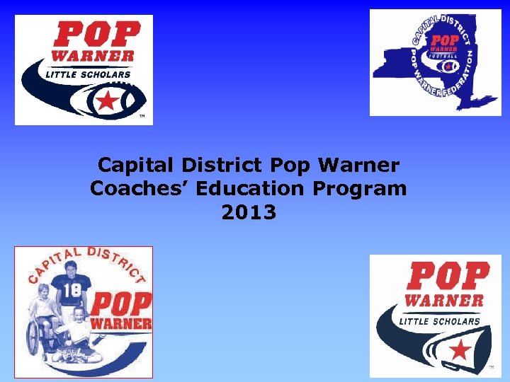 Capital District Pop Warner Coaches’ Education Program 2013 