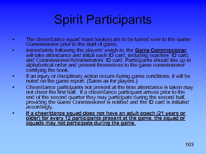 Spirit Participants • • • The cheer/dance squad team book(s) are to be turned