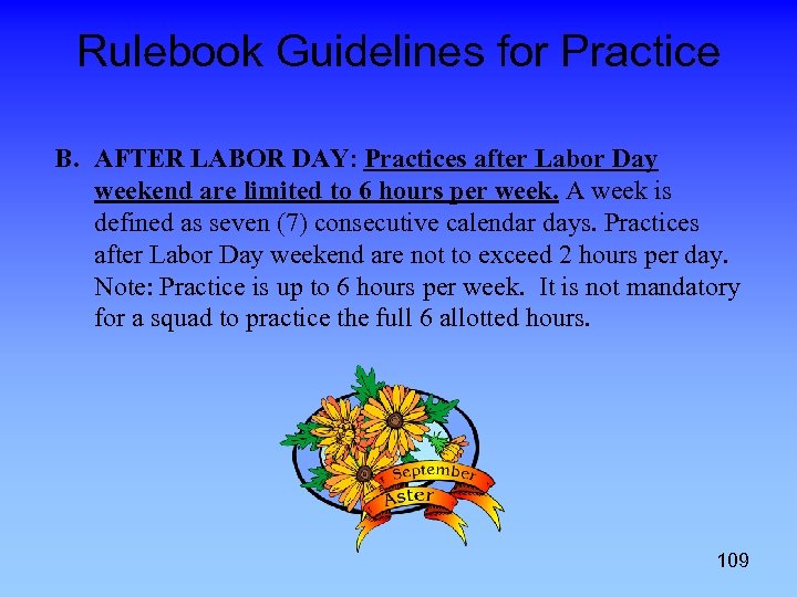 Rulebook Guidelines for Practice B. AFTER LABOR DAY: Practices after Labor Day weekend are