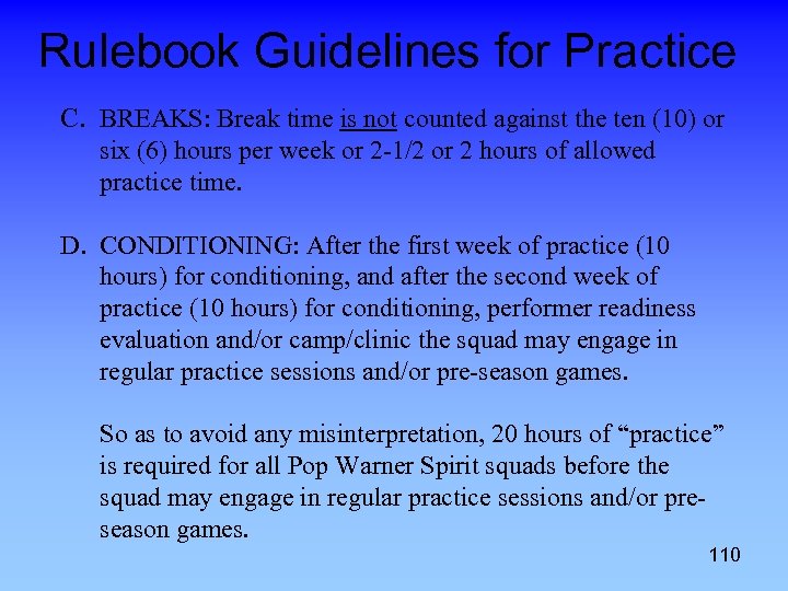 Rulebook Guidelines for Practice C. BREAKS: Break time is not counted against the ten