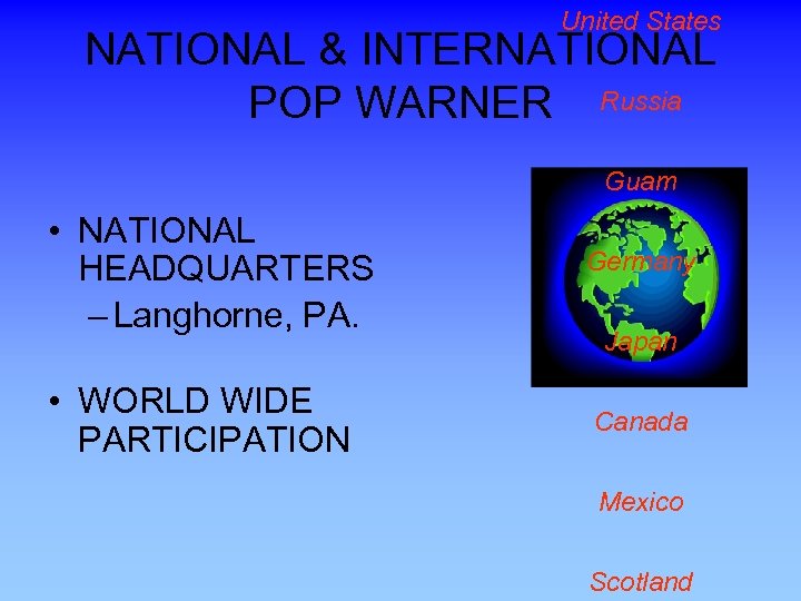United States NATIONAL & INTERNATIONAL POP WARNER Russia Guam • NATIONAL HEADQUARTERS – Langhorne,