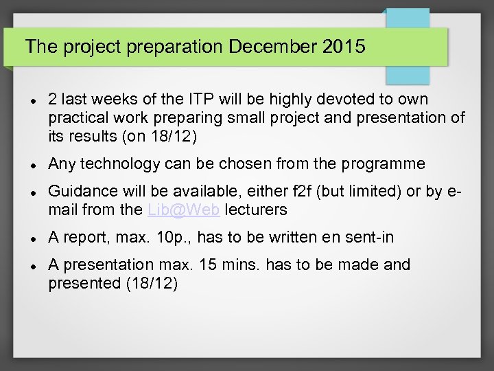 The project preparation December 2015 2 last weeks of the ITP will be highly