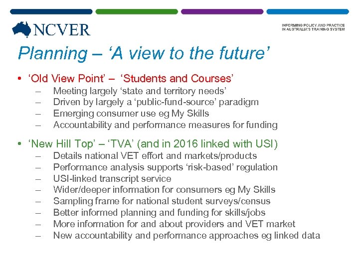Planning – ‘A view to the future’ • ‘Old View Point’ – ‘Students and
