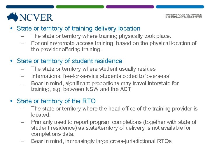  • State or territory of training delivery location – – The state or
