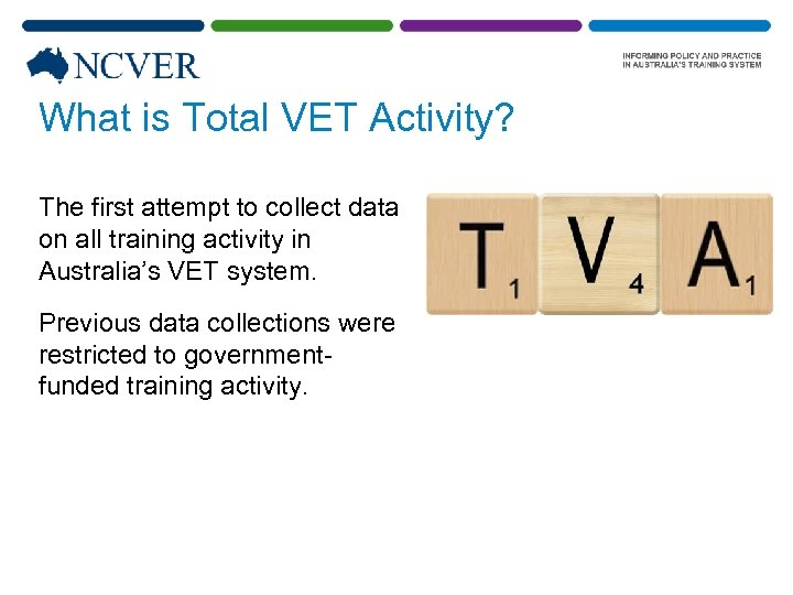 What is Total VET Activity? The first attempt to collect data on all training