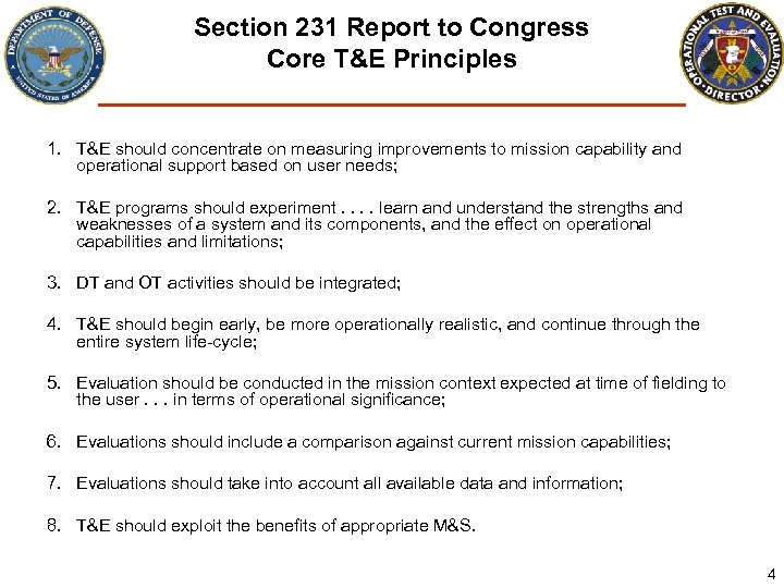 Section 231 Report to Congress Core T&E Principles 1. T&E should concentrate on measuring