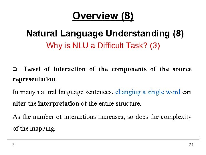 Overview (8) Natural Language Understanding (8) Why is NLU a Difficult Task? (3) Level