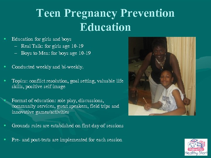 Teen Pregnancy Prevention Education • Education for girls and boys – Real Talk: for