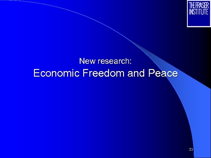 New research: Economic Freedom and Peace 23 