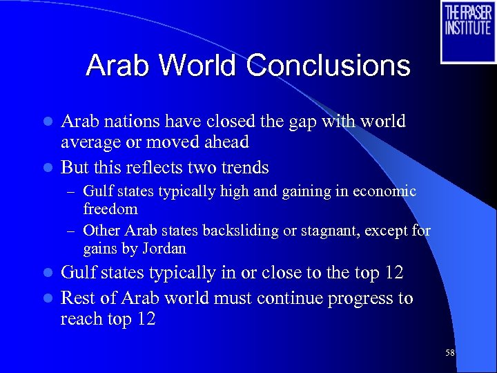 Arab World Conclusions Arab nations have closed the gap with world average or moved