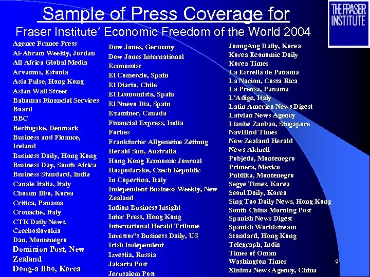 Sample of Press Coverage for Fraser Institute’ Economic Freedom of the World 2004 Agence