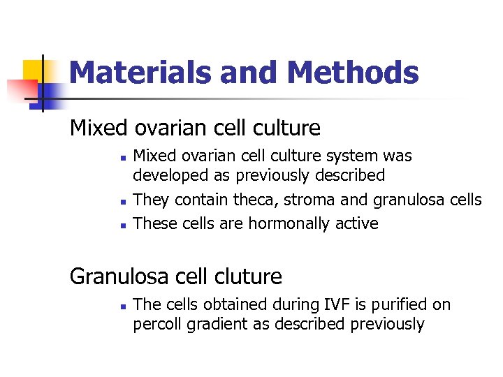 Materials and Methods Mixed ovarian cell culture n n n Mixed ovarian cell culture