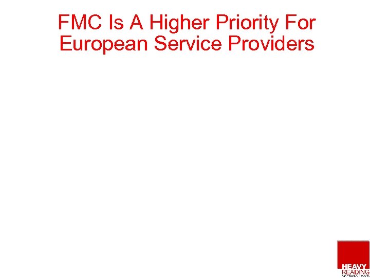 FMC Is A Higher Priority For European Service Providers 