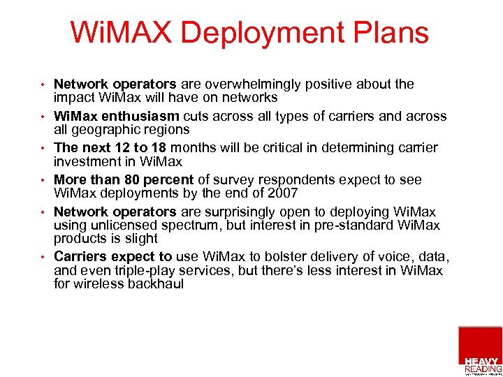 Wi. MAX Deployment Plans • • • Network operators are overwhelmingly positive about the