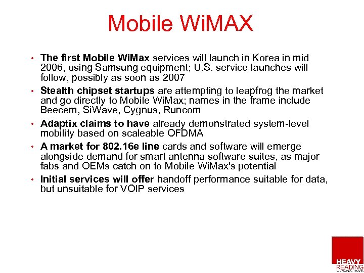 Mobile Wi. MAX • • • The first Mobile Wi. Max services will launch