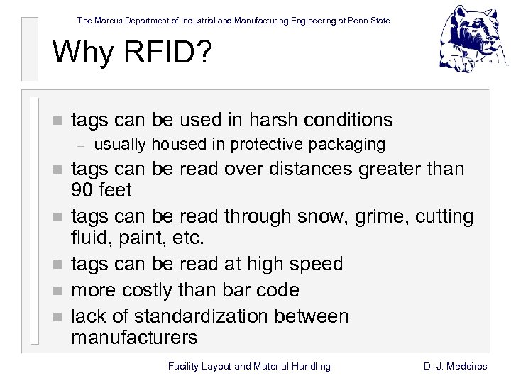 The Marcus Department of Industrial and Manufacturing Engineering at Penn State Why RFID? n