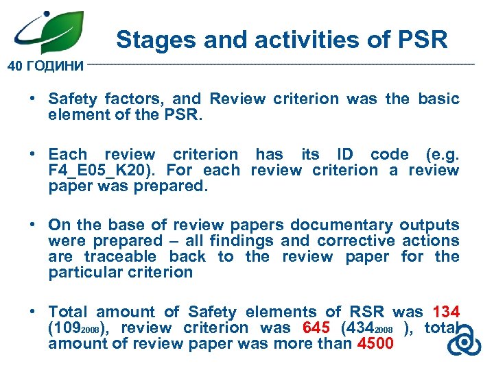 Stages and activities of PSR 40 ГОДИНИ • Safety factors, and Review criterion was