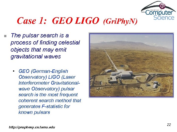 Case 1: GEO LIGO n (Gri. Phy. N) The pulsar search is a process