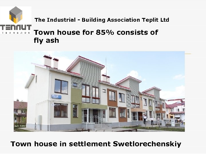 The Industrial - Building Association Teplit Ltd Town house for 85% consists of fly