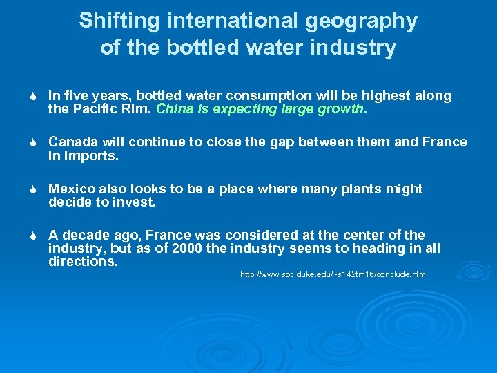 Shifting international geography of the bottled water industry S In five years, bottled water