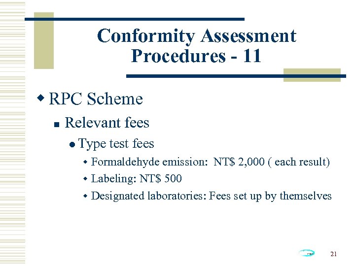 Conformity Assessment Procedures - 11 w RPC Scheme n Relevant fees l Type test