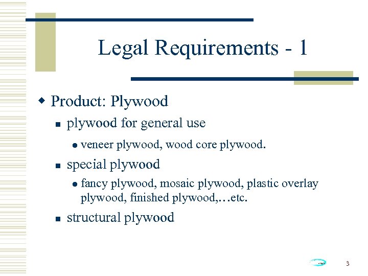 Legal Requirements - 1 w Product: Plywood n plywood for general use l n