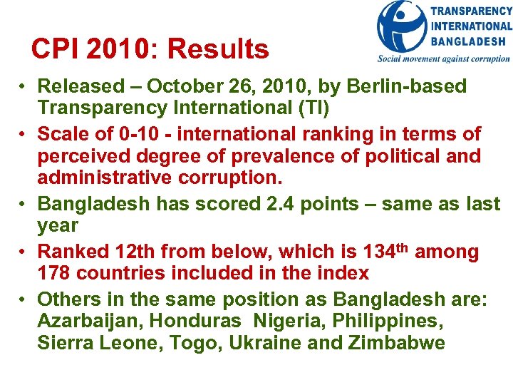 CPI 2010: Results • Released – October 26, 2010, by Berlin-based Transparency International (TI)