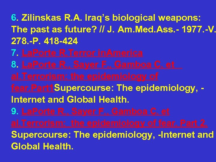 6. Zilinskas R. A. Iraq’s biological weapons: The past as future? // J. Am.