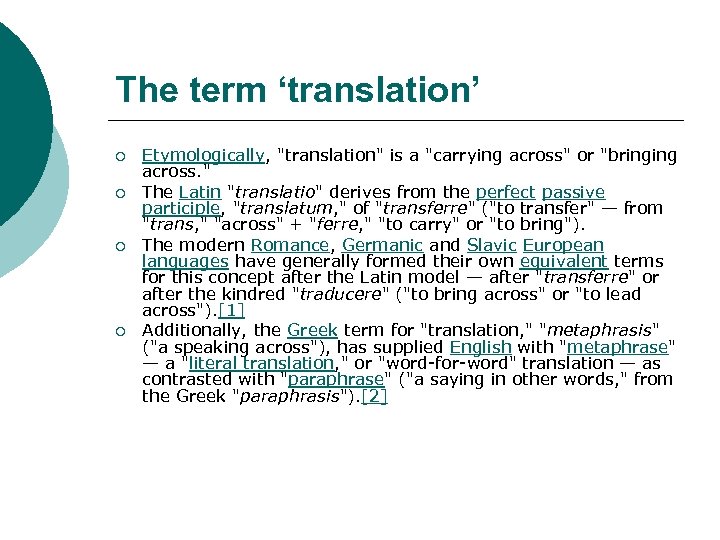 The term ‘translation’ ¡ ¡ Etymologically, 
